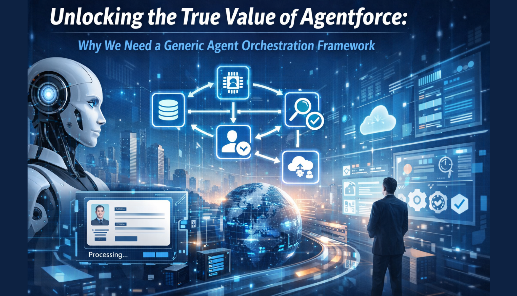 Agentforceの真価を引き出す：「汎用エージェントオーケストレーション基盤」を構築する理由